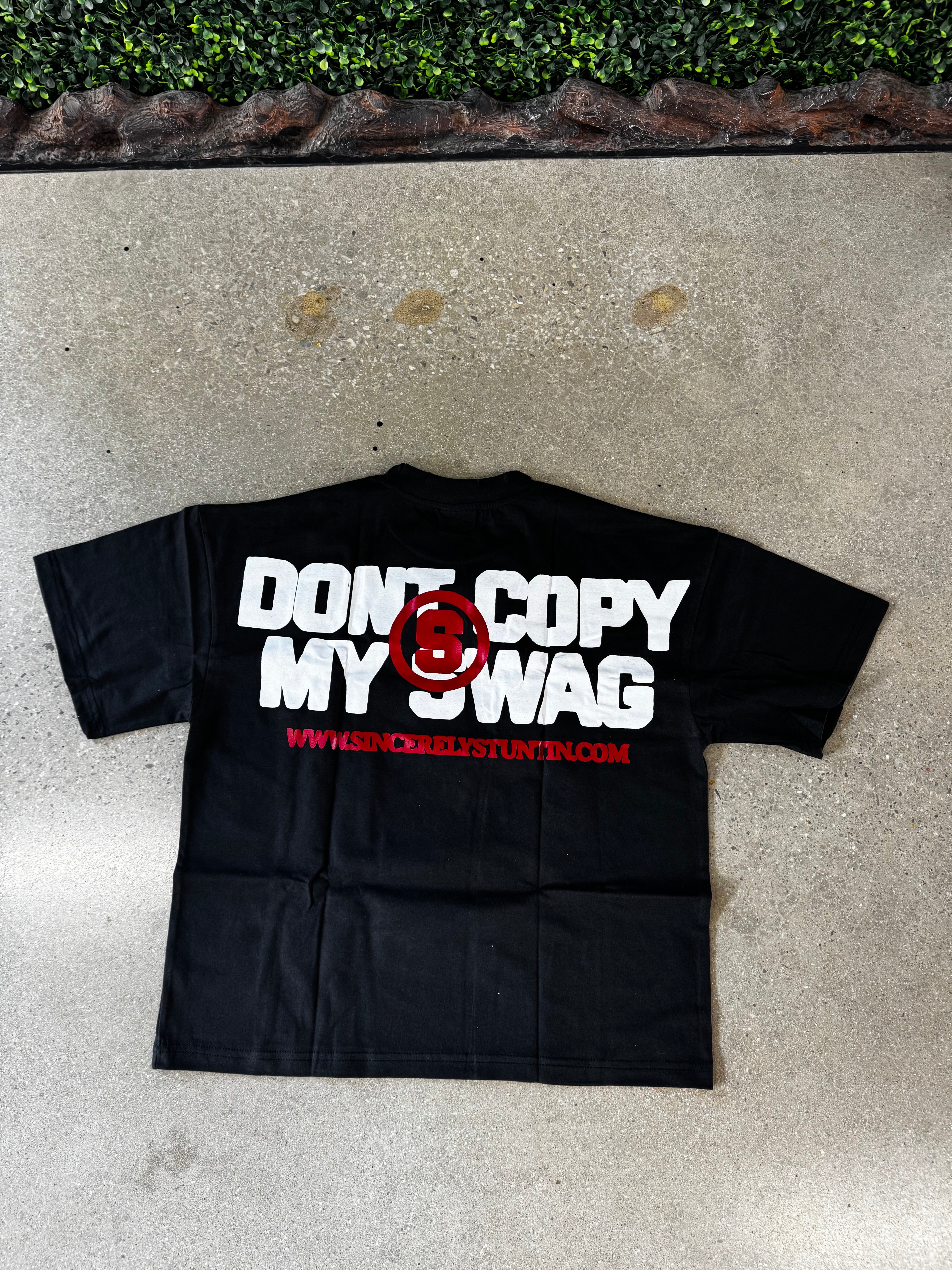 Don’t Copy My Swag Tee’s